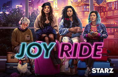 Watch Joy Ride on STARZ