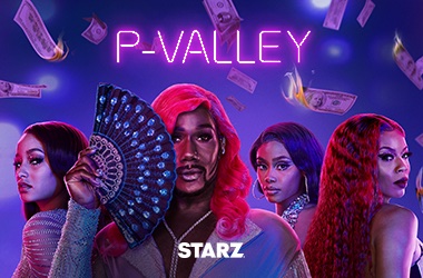 Watch P-Valley on STARZ