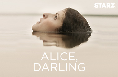 Watch Alice, Darling on STARZ